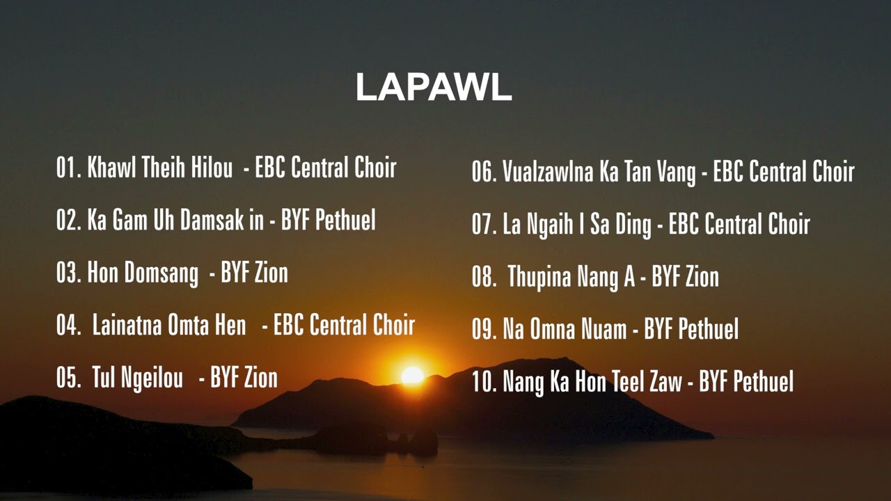 Lapawl Collection - Lyrics & Tune : T Pumkhothang