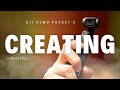 DJI Pocket 3 / Create Something