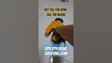 KẸP CẨU TÔN ĐỨNG- KẸP CẨU TÔN NGANG #liftingsling #lifting #lashing #xích #chain #kepcauton