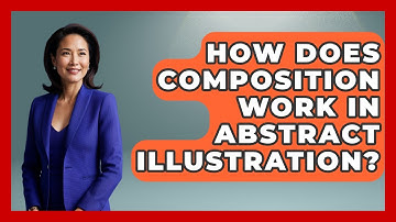 How Does Composition Work In Abstract Illustration? - Graphic Design Nerd