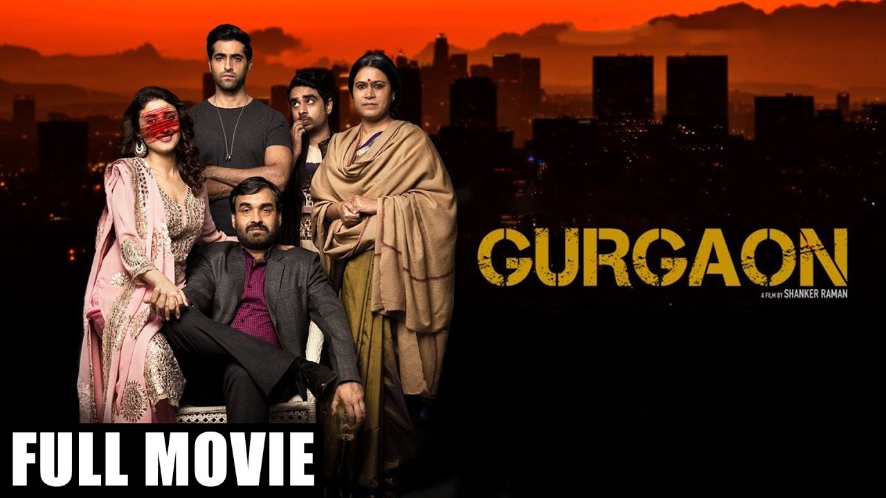 Gurgaon | Hindi Full Movie | Akshay Oberoi | Ragini Khanna | Pankaj Tripathi