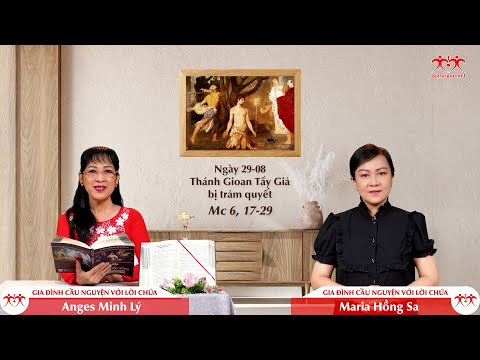 Video Gia đình cầu nguyện với Lời Chúa: Thánh Gioan Tẩy Giả... - youtube