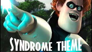 Syndrome's Theme | The Incredibles