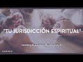 Oración con el Pastor Manfred Malagón—&quot;Tu jurisdicción espiritual&quot;