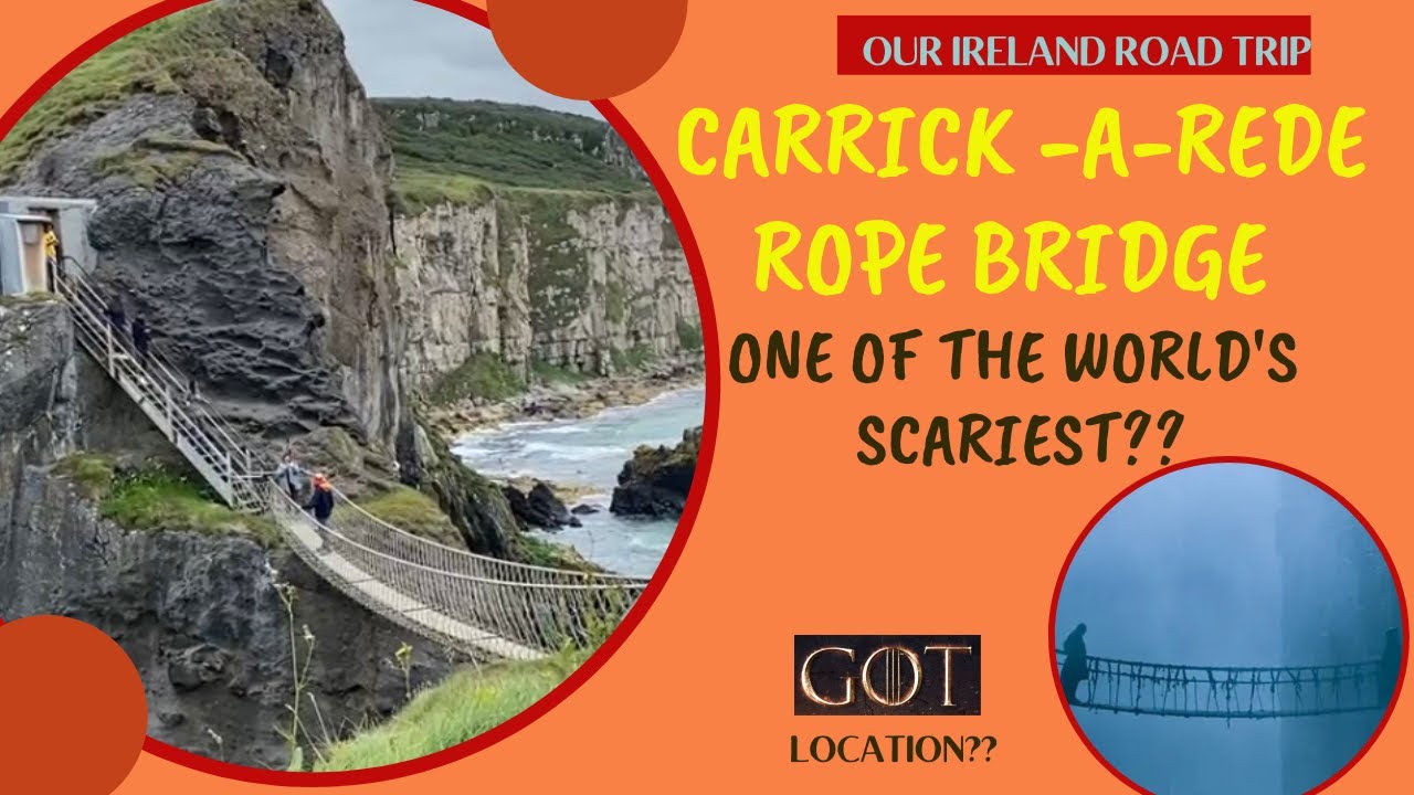 Carrick-a-Rede Rope Bridge -One of the World's Scariest Bridges