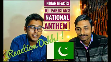 Indian Reacts To | National Anthem Of Pakistan |