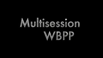 Multisession WBPP