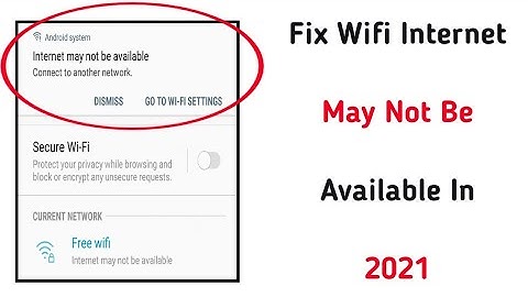 How To Fix Wifi Is Connected But No Internet | internet may not be available wifi problem
