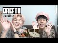 รีแอคชั่น REACTION : GOT7 "Breath (넌 날 숨 쉬게 해)" M/V