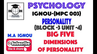 #IGNOU MPC 003||#M. A||#Personality||#Big Five Dimensions of Personality||#Block 3||#Unit 4