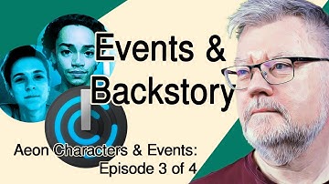 Writers: Events & Backstory Management with Aeon Timeline 3 (Timeline Building)