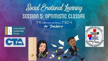 Social Emotional Learning Session 5 - Optimistic Closures