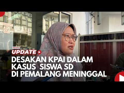 Desakan KPAI dalam Kasus Siswa SD di Pemalang Meninggal