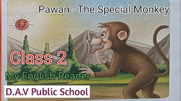 Class 2 || My English Reader || chapter-16 || Pawan - The Special Monkey || Dav Public School