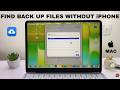 How To Find iPhone Back Up Files On Mac Without iPhone