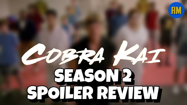 Cobra kai season 2 review spoilers năm 2024