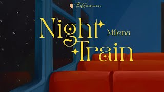[VIETSUB] - Night Train - Milena 밀레나