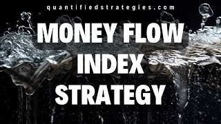Money Flow Index Strategy Mfi Trading Indicator Backtest