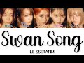 Swan Song LE SSERAFIM 르세라핌 パート分け 日本語字幕 歌詞 和訳 カナルビ Swan Song LE SSERAFIM 르세라핌 パート分け 日本語字幕 歌詞 和訳 カナルビ