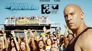 Rapidos y Furiosos 7 Soundtrack - Get Low  - Dillon Francis &amp; DJ Snake