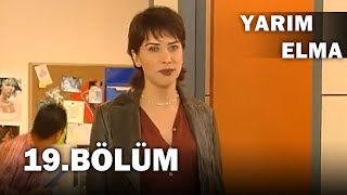 Yarım Elma 19. Bölüm - FULL BÖLÜM