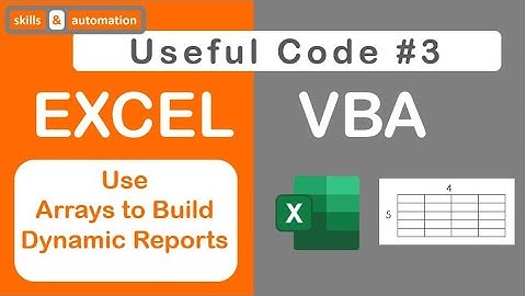 Excel VBA: Use Dynamic Arrays to Transfer Data and Build Dynamic Reports