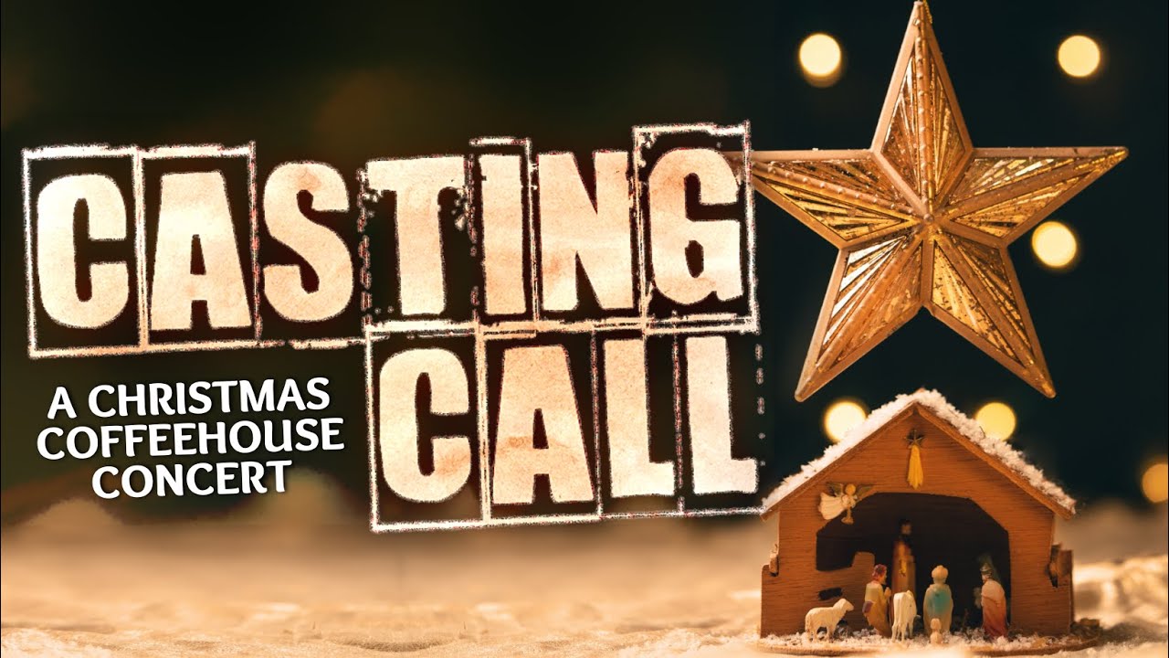 Casting Call // Christmas Coffee House Concert 2023 YouTube