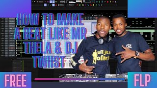 How To Make A Beat Like Mr Thela & Dj Twiist (Free FLP)