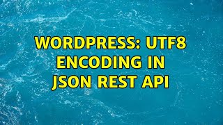 Wordpress: utf8 encoding in json rest api