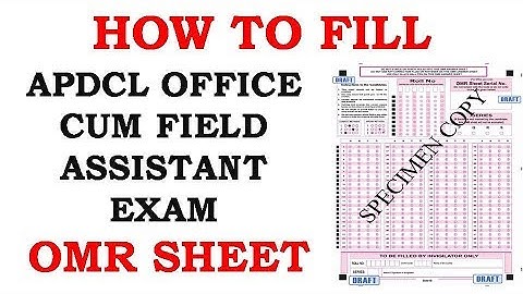 HOW TO FILL APDCL OFFICE CUM FIELD ASSISTANT  EXAM  OMR SHEET