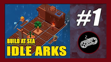 Idle Arks Gameplay Walkthrough (Android) Part 1 | First Impression | No Commentary