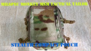 Mil-Spec Monkey MSM Tactical Tailor - STEALTH COMPACT Pouch