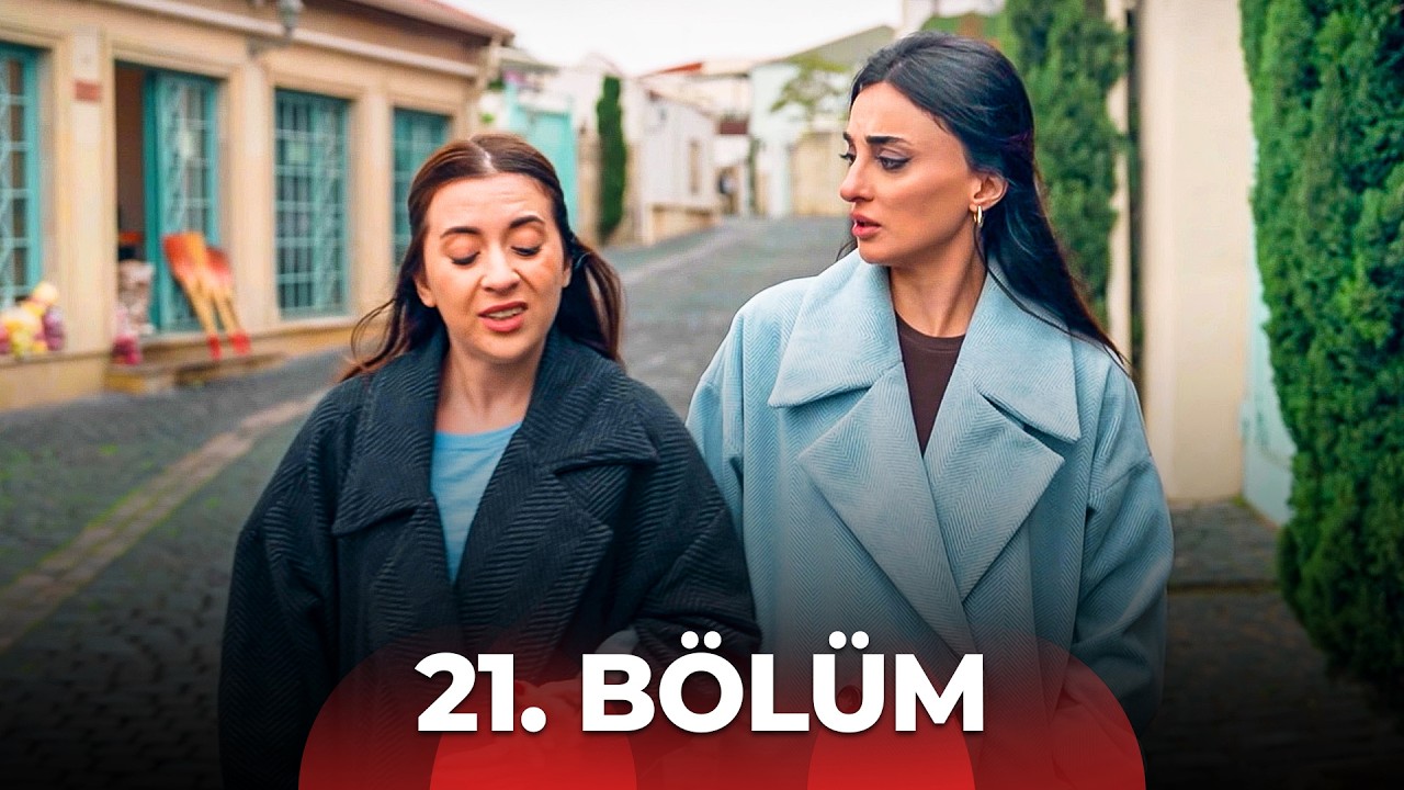 Səni Mənə Versələr 21. Bölüm