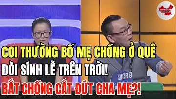 “Cô Gái Đòi Sính Lễ Trên Trời, Ép Chồng Đoạn Tuyệt Gia Đình – Giám Khảo Phẫn Nộ