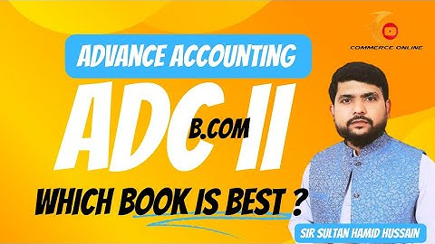 Which book is best for Advance Accounting | Syllabus | BCOM II | ADC part 2 | Commerce Online
