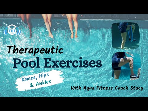Therapeutic Pool Exercises for Hips, Knees, Ankles – Lower Body Strengthen & Water Rehab AquaFIIT