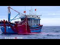 KHẲM MÈN KHI ĐÁNH VÁC LƯỚI THỨ 2 VÀ CÁI KẾT GẶP TÀU KIỂM NGƯ 😭 Vietnamese fishing Boat Full Fish