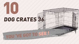 Dog Crates 36 // Top 10 Most Popular For More Details about these Products , Just Click this Circle: https://clipadvise.com/deal/view