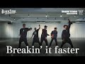 「Breakin' it faster」DANCE PRACTICE【FULL Ver】