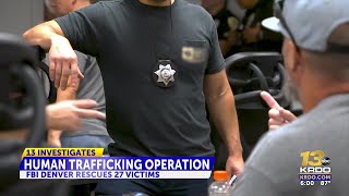 FBI Denver, local agencies recover 27 victims of human trafficking, arrest five known ...