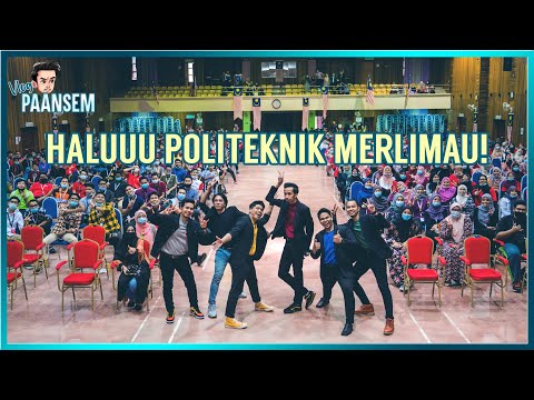 Vlog Paansem 003: HALUUU POLITEKNIK MERLIMAU!