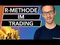 Die R-Methode im Trading - So wirst Du zum besseren Trader!