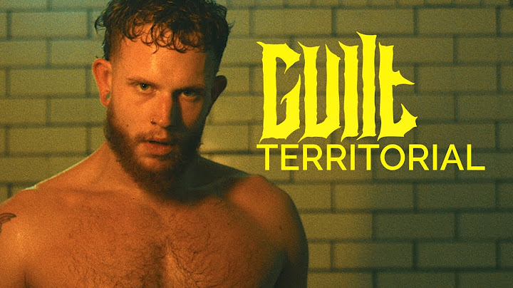 GUILT - Territorial (OFFICIAL VIDEO)