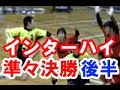 ハンドボール インターハイ準々決勝★2【北陸 vs 大分雄城台】高校総体 Handball Men's High School Championships Japan