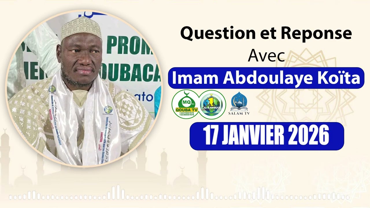 Imam Abdoulaye Koïta questions et réponses islamiques du  17 janvier 2026