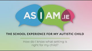 How Do I Know What Education Setting is Right For My Autistic Child- AsIAm Explains
