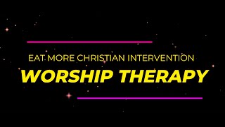 WORSHIP THERAPY 2024 4.3. #jesussaves #eatmoreprayerhouse #holyspirit #worship #healing#power #jesus