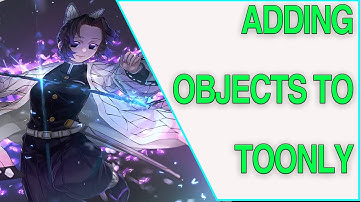 ✅ How To Use Toonly Software - How TO ADD OBJECTS TO TOONLY