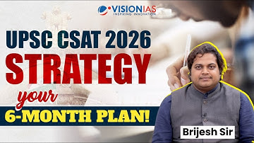 6 Months to UPSC Prelims 2026: Complete CSAT Strategy by Brijesh Sir