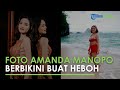 Foto Amanda Manopo Pakai Bikini di Pantai Buat Fans Heboh, Dicurigai Liburan Bersama Kenny Austin